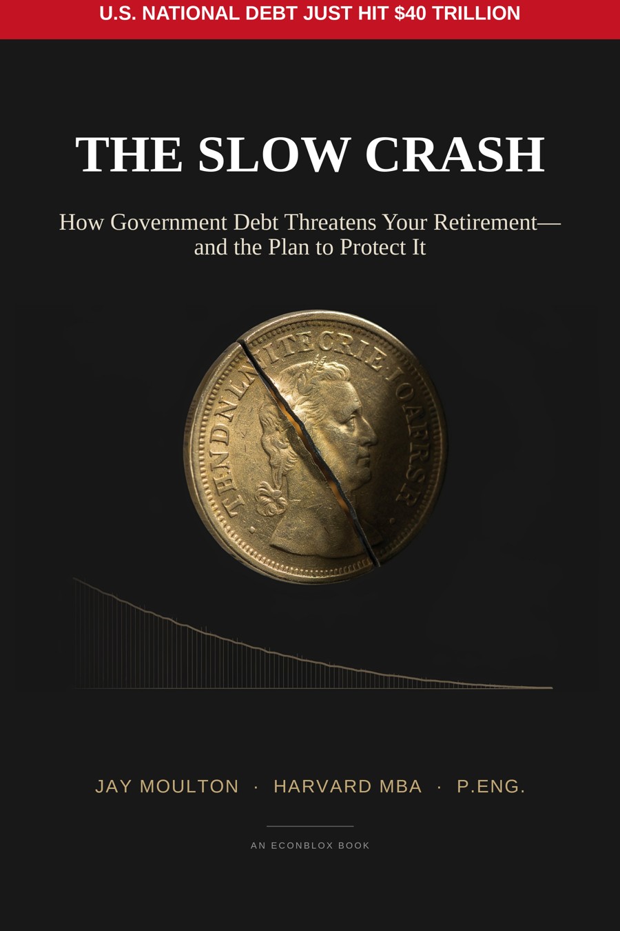 The Slow Crash book cover — a cracked coin over a declining chart, by Jay Moulton